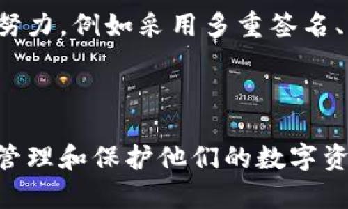 ImToken 钱包地址是指用户在 imToken 数字钱包中生成的一个唯一标识，用于接收和发送加密货币。它类似于银行账户号码，不同的是，imToken 钱包地址是由一串字母和数字组成的字符串，用户可以使用该地址进行区块链交易。

### 1. 什么是 imToken 钱包地址？

在数字资产的世界里，钱包地址是用于区分不同用户和他们的资产的重要元素。imToken 钱包是一款流行的数字货币钱包，支持多种区块链及其代币。每个 imToken 用户都会生成一个独特的钱包地址，这个地址是公开的，任何人都可以看到。

#### 如何生成钱包地址？

在 imToken 中生成钱包地址非常简单。当用户创建账户时，钱包会自动生成一个新的钱包地址。用户可以在钱包的主界面查看他们的地址，通常以 