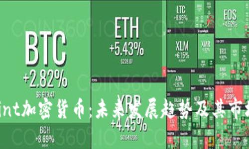 Bitpoint加密货币：未来发展趋势及其市场影响