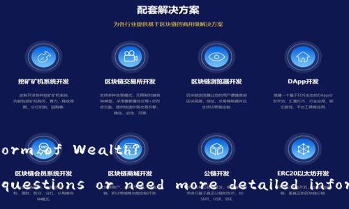 Cryptocurrency: Is It a Form of Wealth?

If you have any further questions or need more detailed information, feel free to ask!