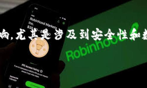 很高兴您选择了门罗币钱包。换电脑确实会对虚拟货币钱包产生一定的影响，尤其是涉及到安全性和数据转移的问题。下面是一篇关于门罗币钱包的详细介绍，希望能够帮到您。

门罗币钱包：未来的发展与趋势
